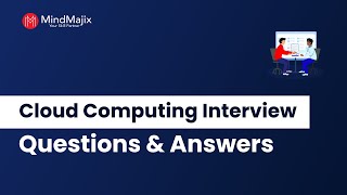 Top 30 Cloud Computing Interview Questions and Answers 2024 | Cloud Computing Interview | MindMajix screenshot 5