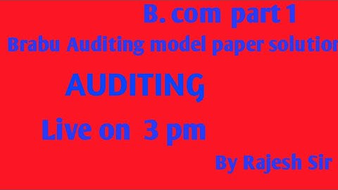 Brabu Auditing Model Paper Solution || B. Com Part1|| by Rajesh Sir