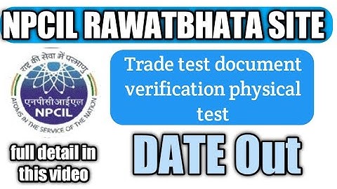 NPCIL RAWATBHATA SITE|| Skill test, document verification, physical test Date released||🔥🔥