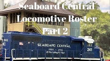 Seaboard Central - Locomotive Roster Part 2