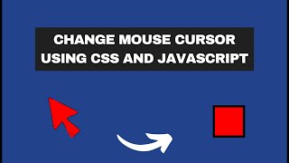 change mouse cursor using css and javascript