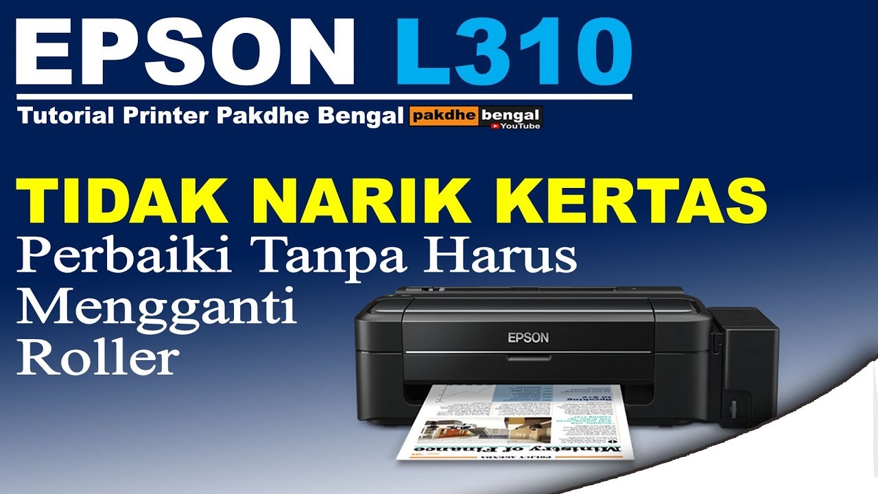 PERBAIKI ROLL EPSON L310 TIDAK BISA NARIK KERTAS | Tutorial Printer