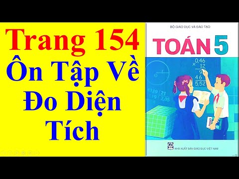 Video Toán Lớp 5 Trang 154 - Ôn Tập Về Đo Diện Tích - youtube