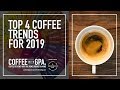 Four Coffee Trends in 2019