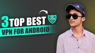 Top 3 Best FREE VPN For Android 2024 screenshot 1