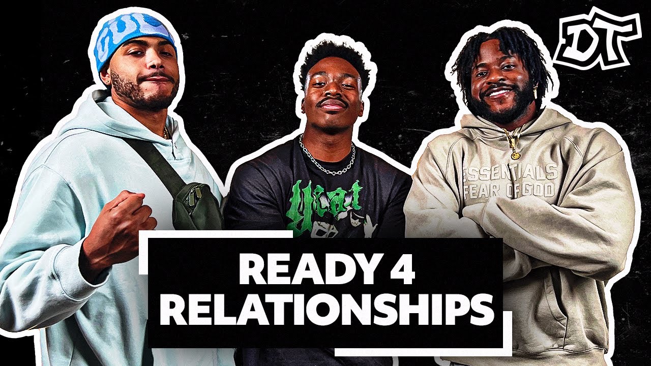 Ready For Relationships ft. Bryton Constantin Perfect Match & James