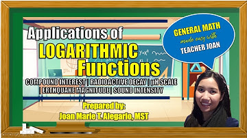 APPLICATIONS OF LOGARITHMIC FUNCTIONS | General Mathematics