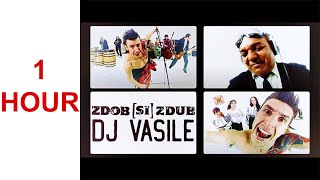 (1 HOUR) Zdob si Zdub -  DJ Vasile