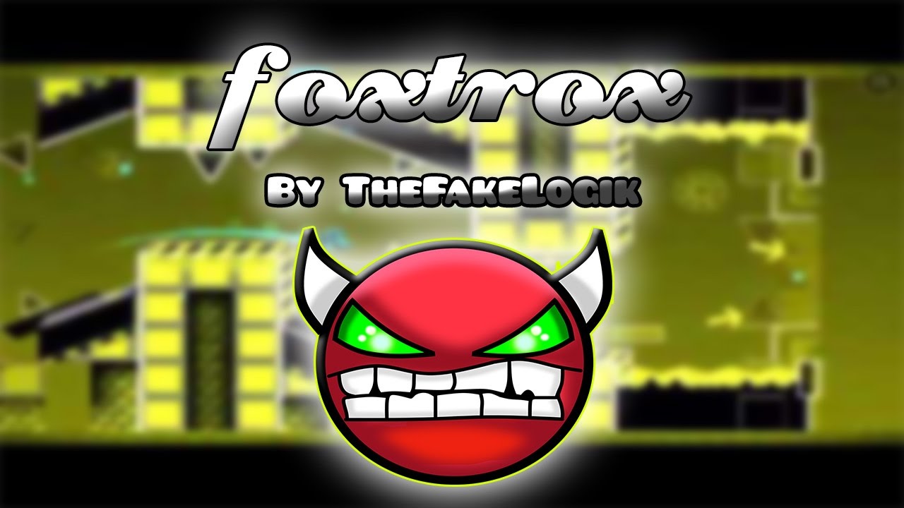 Geometry Dash [2.0] #44 (Medium Demon) - Foxtrox By TheFakeLogik ...
