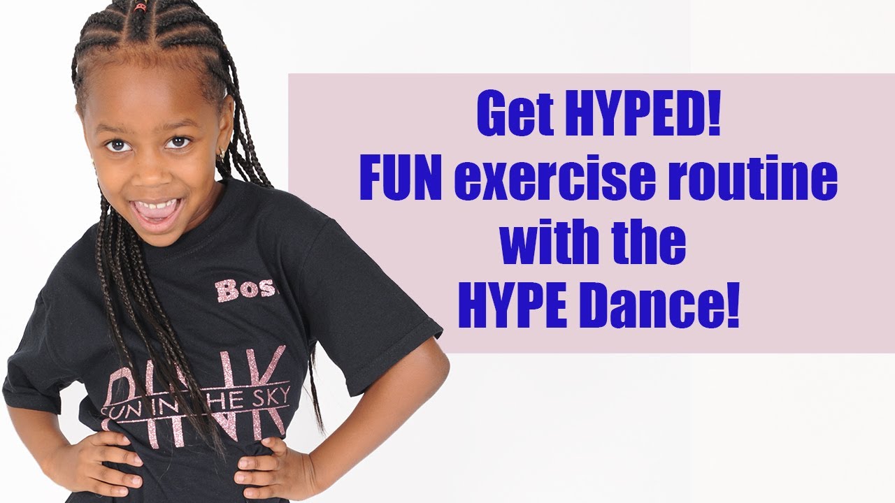 Let's get HYPED!!! How to do a fun exercise routine using the HYPE