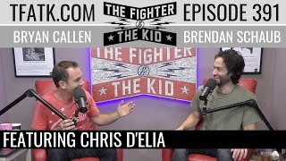 The Fighter and The Kid  Episode 391: Chris D'Elia