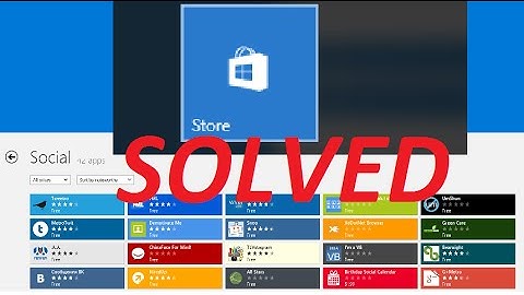 Solved! Windows Store Not Working/Won