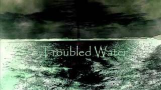 Troubled Water - Until The Morning Comes