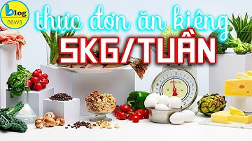 Thực đơn giảm cân cấp tốc hiệu quả bất ngờ