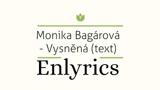 Monika Bagárová- Vysněná (text)