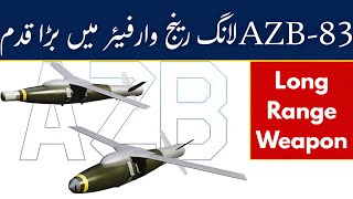 Azb-83 Long Range Weapon System Pakistans New Precision Strike Power
