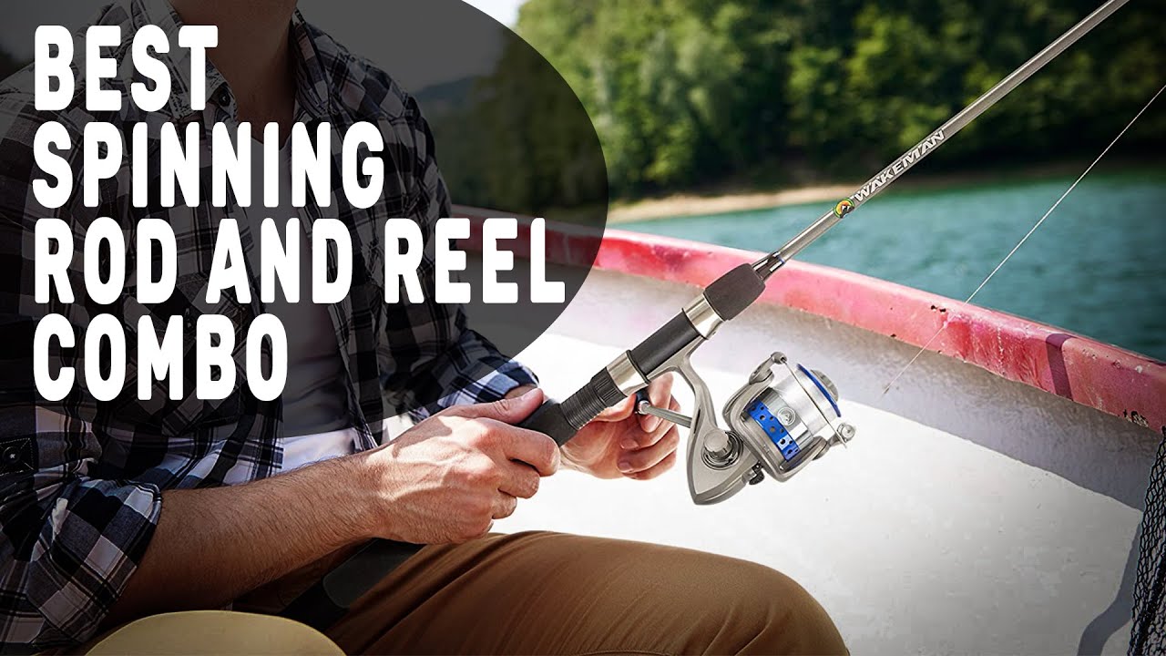 The 10 Best Spinning Rod and Reel Combo in 2023 