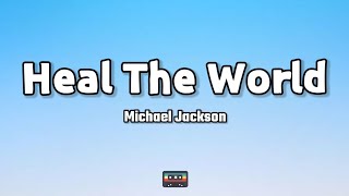 Michael Jackson - Heal The World (Lyrics)
