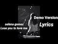 Selena Gomez- Lose you to love me (Demo version/audio) ( Lyrics)