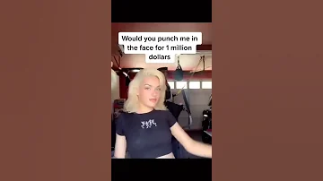 Would you punch her for 1 Million dollars 💵!??  (1,000,000$)