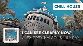 Chill Cover Alex Grey, Kai Sol & Lily Ray - I Can See Clearly Now
