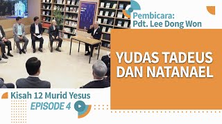 [Kisah 12 Murid Yesus] Yudas Tadeus & Natanael - Ep. 4