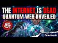 The Internet is About to Change Forever: The Quantum Web Unveiled
