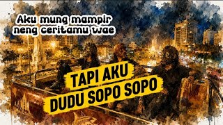 TAPI AKU DUDU SOPO SOPO - LAGU JAWA SKA PUNK ROCK KLASIK