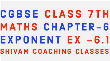 CGBSE CLASS 7TH MATHS CHAPTER-6 EXPONENT EX -6.1
