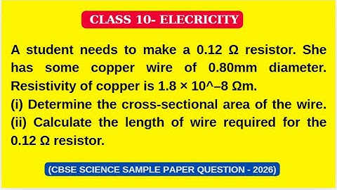 A student needs to make a 0.12 Ω .. #samplepaper #physics #pyq  #resistance #new #viral #resistivity