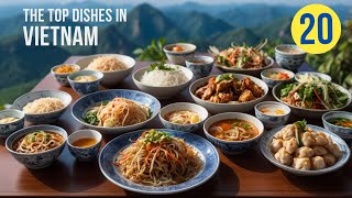 Top 20 Most Famous Vietnamese Dishes | A Culinary Journey Through Vietnam.