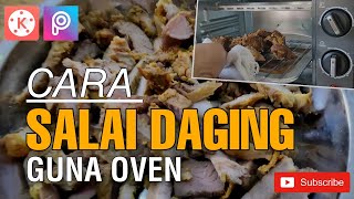 Cara Salai Daging Guna Oven | Cara Senang Salai Daging