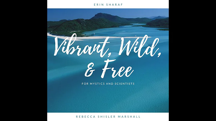 Vibrant, Wild, and Free Episode 1