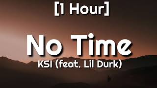 KSI - No Time (feat. Lil Durk) [1 Hour]