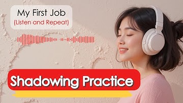 English Shadowing Practice | My First Job (A2-B1)