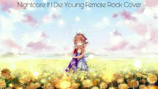 ♪♥ Nightcore- If I Die Young {Female Rock Cover​} ♥♪