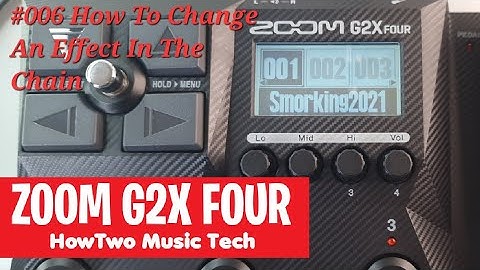 #006 How To Change An Effect In The Chain ZOOM G2 FOUR G2X