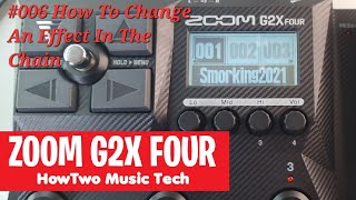 006 How To Change An Effect In The Chain ZOOM G2 FOUR G2X - YouTube