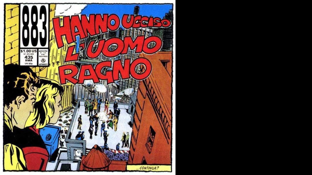 Watch 883 - Hanno ucciso l'uomo ragno (1992) - HQ on YouTube Watch 883 - Hanno ucciso l'uomo ragno (1992) - HQ on YouTube