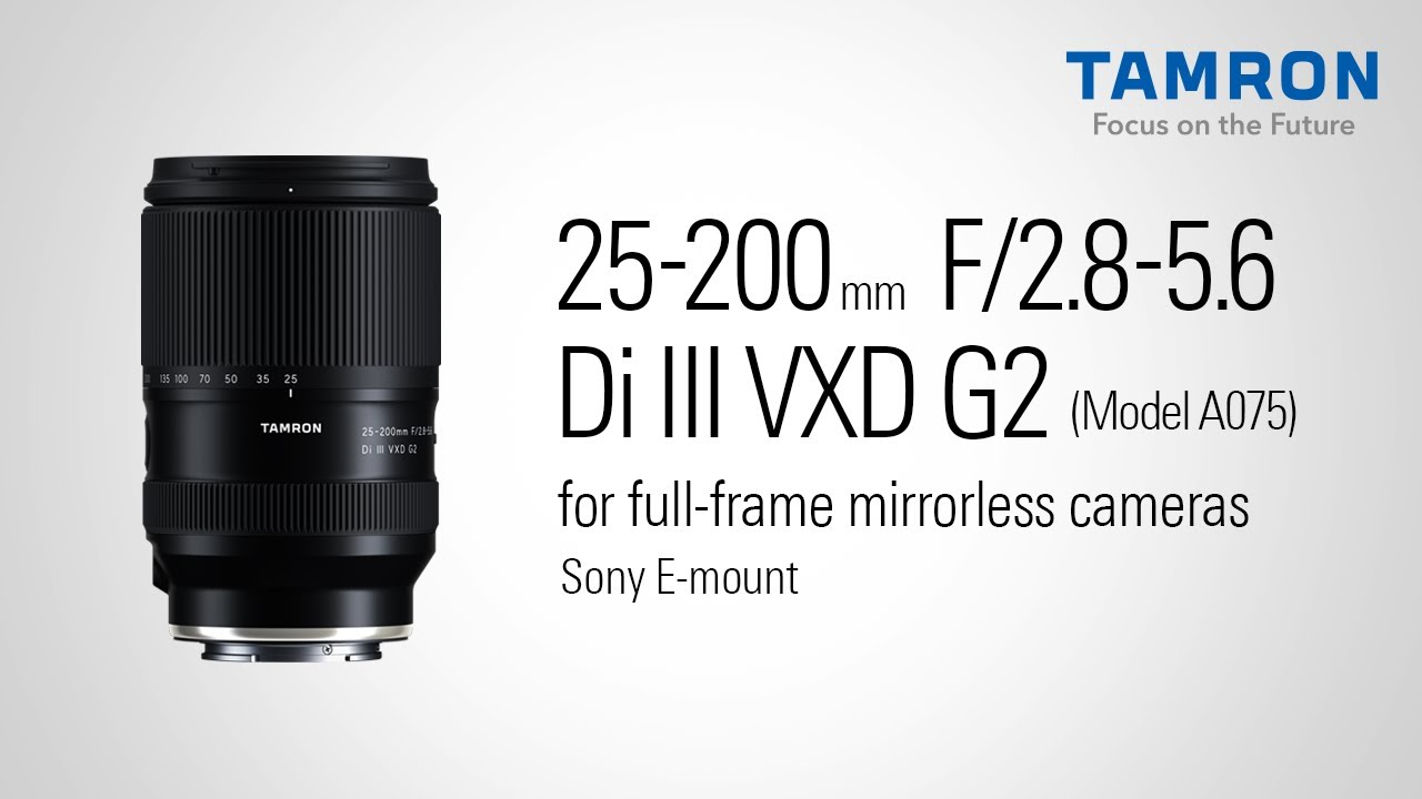 タムロン公式】25-200mm F2.8-5.6 G2 (Model A075) | ソニー E