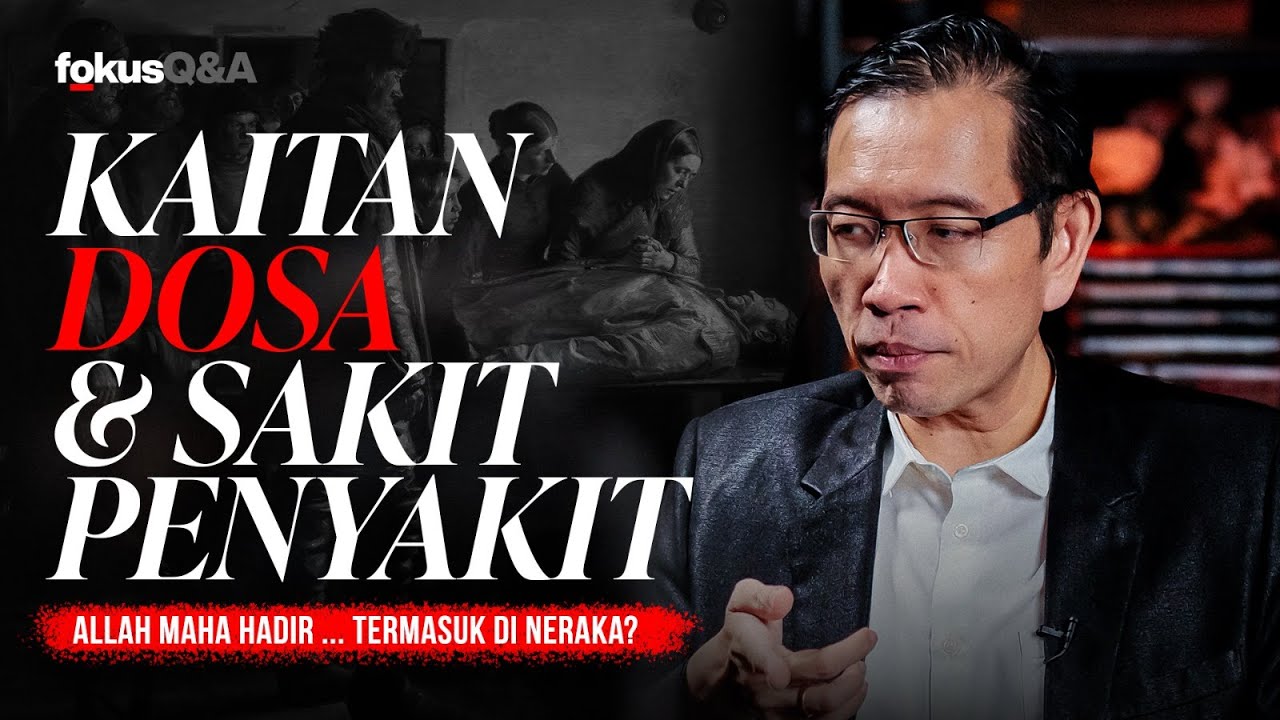 Allah Maha Hadir ... Termasuk di Neraka? | FOKUS Q&A #18