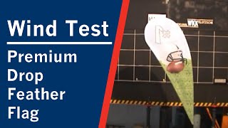 Premium Drop Feather Flag  Single-Reverse Wind Speed Test
