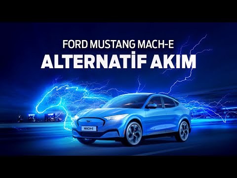 Alternatif Akım | %100 Elektrikli Ford Mustang Mach-E | Ford TR