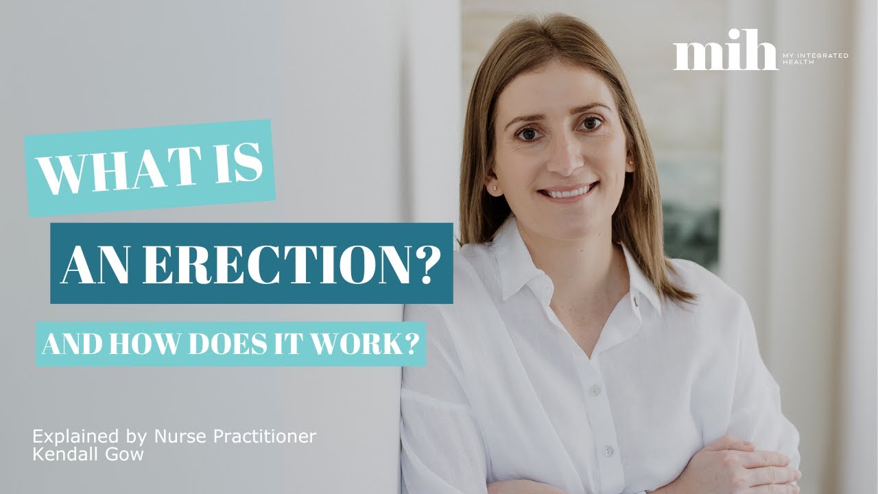 What Is an Erection & How Does It Work? Explained by a Men's Health ...