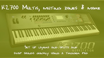 Kurzweil K2700 Multis, muting zones & more