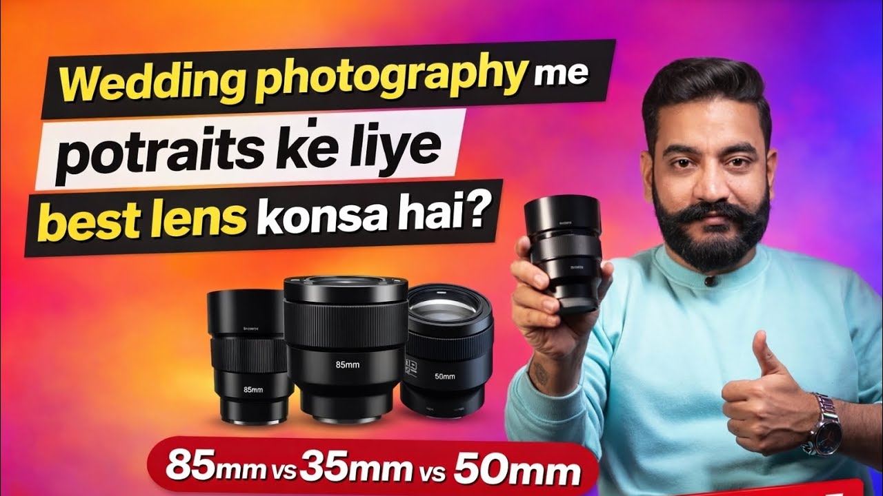85mm,35mm ya 50mm? 🔥Wedding Portrait Photography Ke Liye Best Lens Explained✨