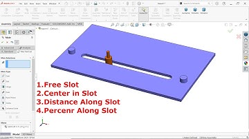 SolidWorks Assembly Slot Mate (Free, Center in Slot, Distance Along Slot & Percent Along Slot)