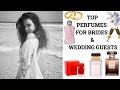 TOP BRIDAL SCENTS 2020! BEST PERFUMES FOR BRIDES & WEDDING GUESTS | PERFUME COLLECTION 2020