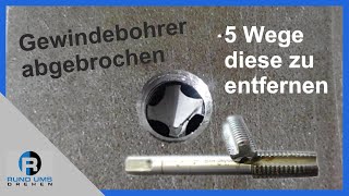 Gewindebohrer abgebrochen  5 Wege diese zu entfernen  Werkstatttricks