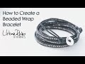 How to Make a Beaded Wrap Bracelet